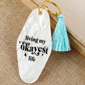 Okayest Life Key Chain
